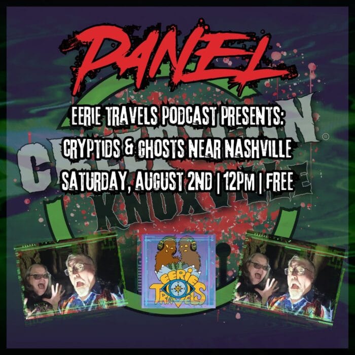 Cryptids & Ghosts Near Nashville – Presented by Eerie Travels Podcast